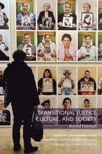 bokomslag Transitional Justice, Culture, and Society - Beyond Outreach