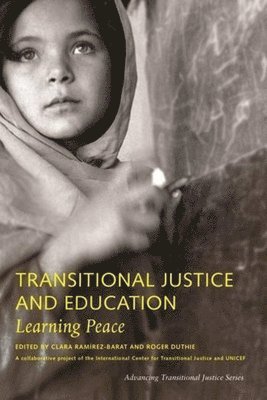 Clara Ramírez–barat, Roger Duthie, Clara Ramirez–barat, Clara Ramírez-Barat, Roger Duthie - Transitional Justice and Education – Learning Peace, Häftad