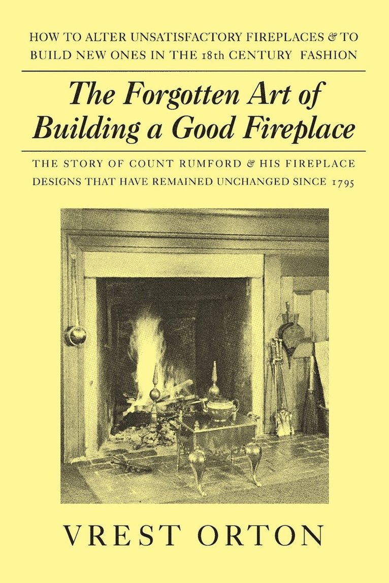 Forgotten Art Of Building A Good Fireplace 1