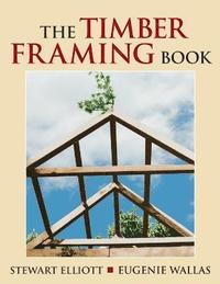 bokomslag The Timber Framing Book