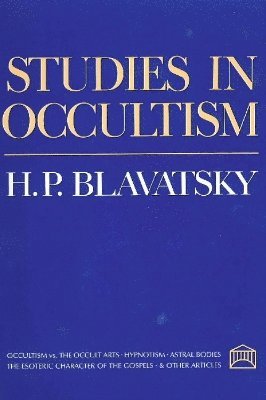 H P Blavatsky - Studies in Occultism, Häftad. Tillgänglighet: Tillfälligt slut