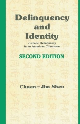 Chuen-Jim Sheu - Delinquency and Identity, Häftad