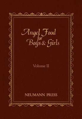 Gerald T. Brennan - Angel Food for Boys & Girls - Vol. II: Volume 2, Inbunden