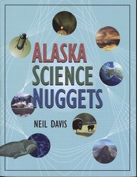 bokomslag Alaska Science Nuggets