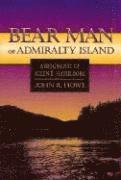 bokomslag Bear Man Of Admiralty Island