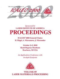 bokomslag Laser Materials Processing , ICALEO 2000 Proceedings, Volume 89