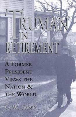 Truman in Retirement 1