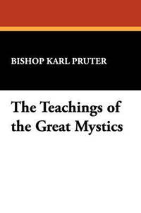 bokomslag The Teachings of the Great Mystics