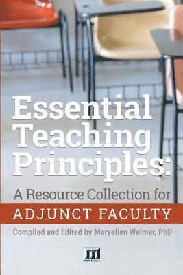 Maryellen Weimer - Essential Teaching Principles: A Resource Collection for Adjunct Faculty, Häftad