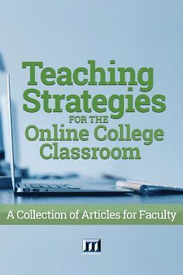 bokomslag Teaching Strategies for the Online College Classroom: A Collection of Articles for Faculty