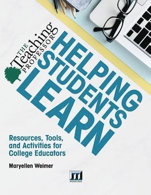 Helping Students Learn: Resources, Tools, and Activities for College Educators 1