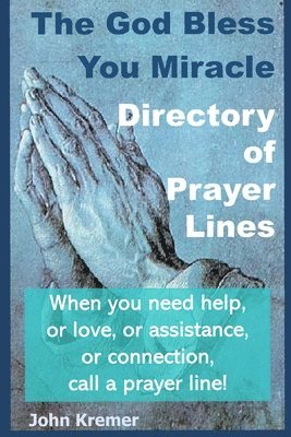 John Kremer - God Bless You Miracle Directory of Prayer Lines, Häftad