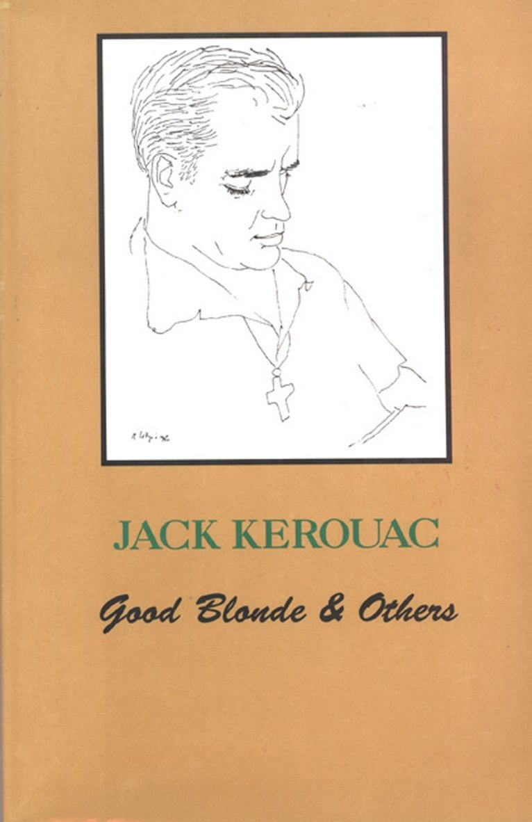 Jack Kerouac - Good Blonde, Häftad