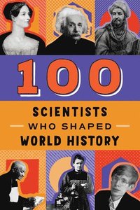 bokomslag 100 Scientists Who Shaped World History