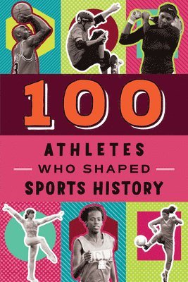 Russell Roberts, Timothy Jacobs - 100 Athletes Who Shaped Sports History, Häftad
