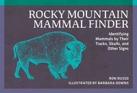 bokomslag Rocky Mountain Mammal Finder: Identifying Mammals by Their Tracks, Skulls, and Other Signs