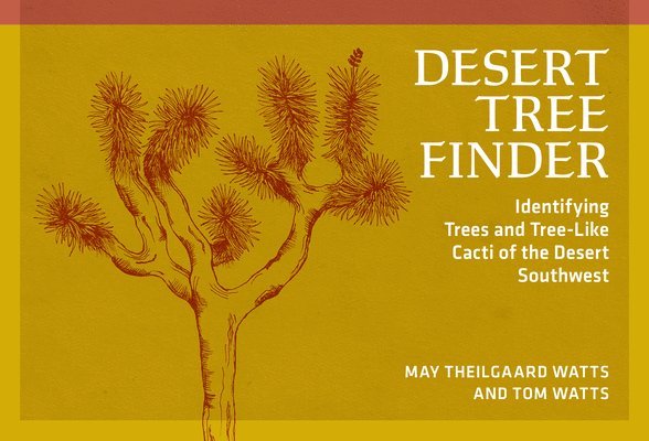 Desert Tree Finder: Identifying Trees and Tree-Like Cacti of the Desert Southwest 1