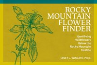 bokomslag Rocky Mountain Flower Finder: Identifying Wildflowers Below the Rocky Mountain Treeline