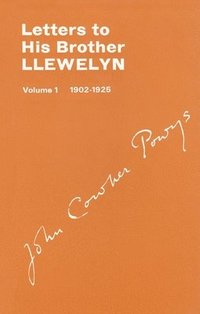 bokomslag Letters to His Brother Llewlyn, Volume I, 1902-1925