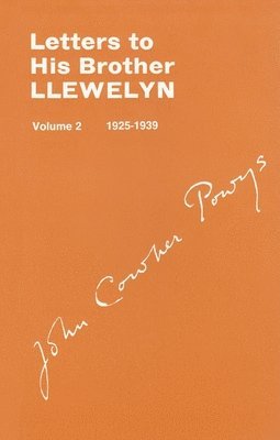 bokomslag Letters to His Brother Llewlyn, Volume II, 1925-1939