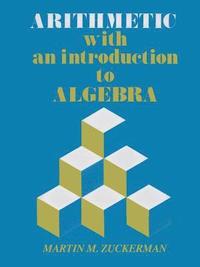 bokomslag Arithmetic with an Introduction to Algebra
