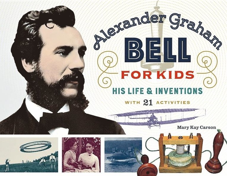 Mary Kay Carson - Alexander Graham Bell for Kids, Häftad