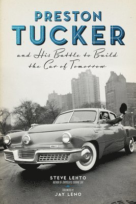 bokomslag Preston Tucker and His Battle to Build the Car of Tomorrow