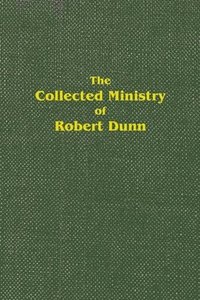 bokomslag The Collected Ministry of Robert Dunn