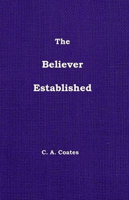 Charles A Coates, Charles A. Coates - Believer Established, Häftad