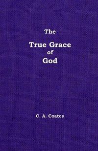 bokomslag The True Grace of God