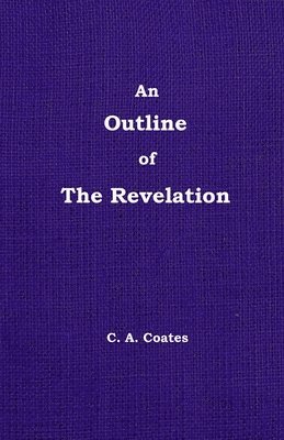 Charles A Coates, Charles A. Coates - Outline of The Revelation, Häftad