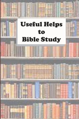 Useful Helps to Bible Study 1