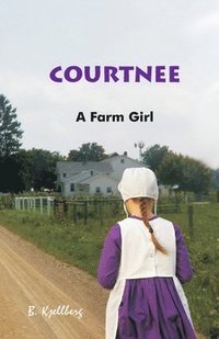 bokomslag Courtnee - A Farm Girl