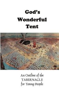 bokomslag God's Wonderful Tent