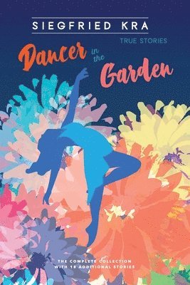 Siegfried Kra - Dancer in the Garden, Häftad
