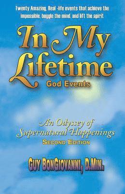 In My Lifetime: An Odyssey of Supernatural Happenings 1