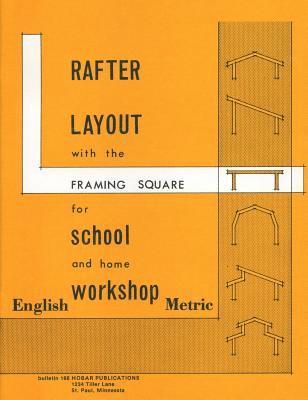 bokomslag Rafter Layout with the Framing Square for School and Home Workshop