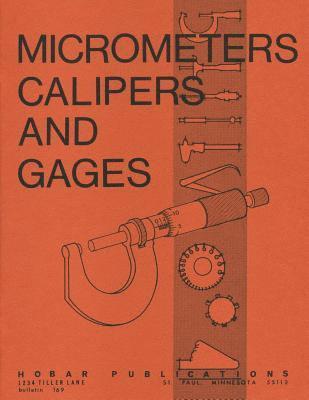 bokomslag Micrometers, Calipers And Gages