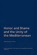 David G. Gilmore - Honor and Shame and the Unity of the Mediterranean, Häftad