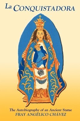 Angelico Chavez, Fray Angelico Chavez, Frank Monroe Chapman - Conquistadora, Häftad