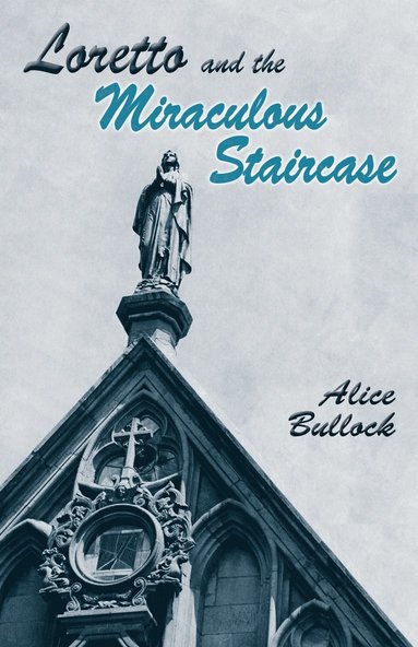 bokomslag Loretto and the Miraculous Staircase