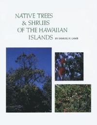 bokomslag Native Trees and Shrubs of the Hawaiian Islands