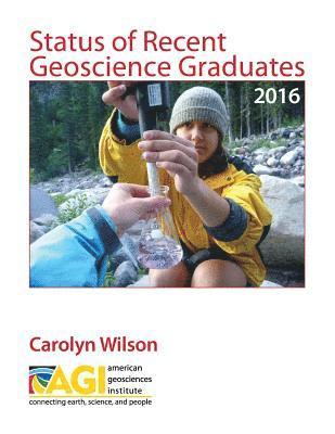 Status of Recent Geoscience Graduates 2016 1