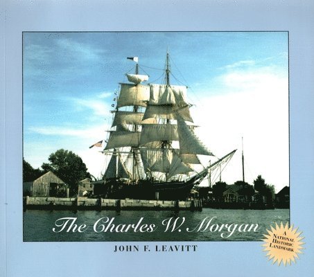 John F. Leavitt, John F Leavitt - Charles W. Morgan Book, Häftad