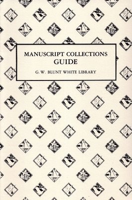 bokomslag Manuscript Collection Guide: G.W. Blunt White Library