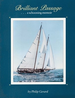 Philip Gerard - Brilliant Passage: A Schooning Memoir, Häftad