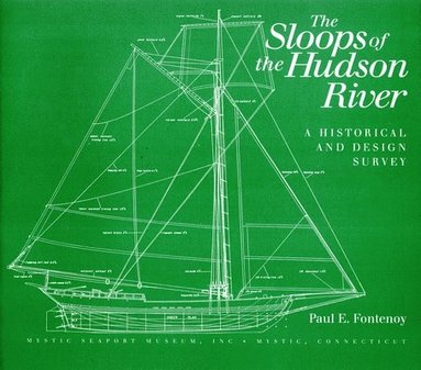 bokomslag Sloops of the Hudson River: A Historical and Design Survey