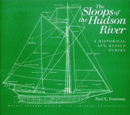 Sloops of the Hudson River: A Historical and Design Survey 1