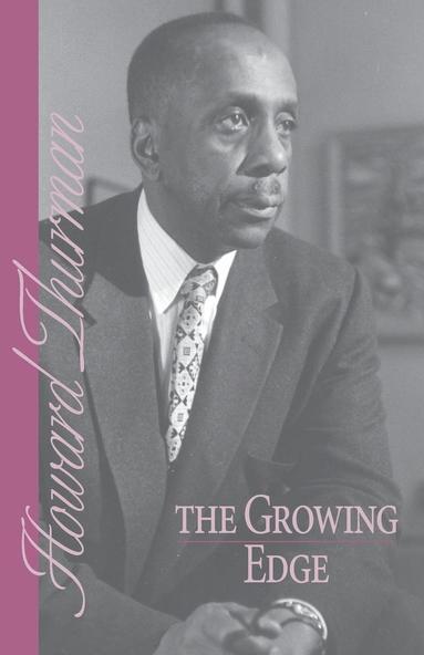 Howard Thurman - Growing Edge, Häftad
