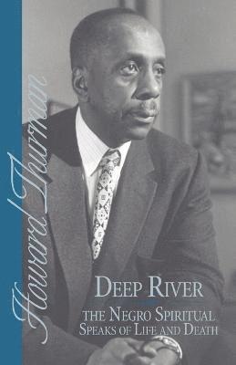 bokomslag Deep River and the Negro Spiritual Speaks of Life and Death